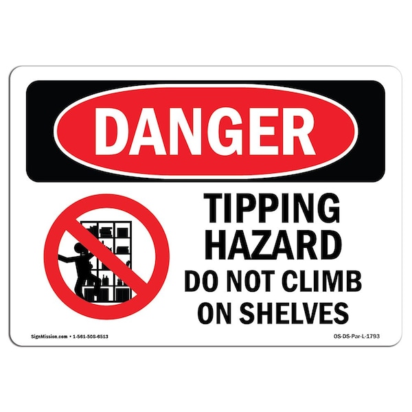 OSHA, Tipping Hazard Do Not Climb On Shelves, 18in X 12in Rigid Plastic, 12" W, 18" L, Landscape